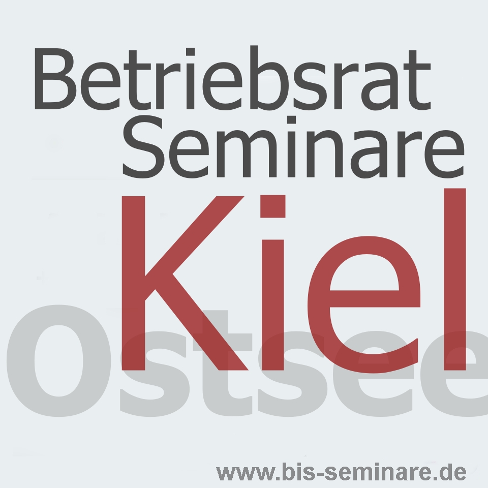 Betriebsrat Seminar Kiel